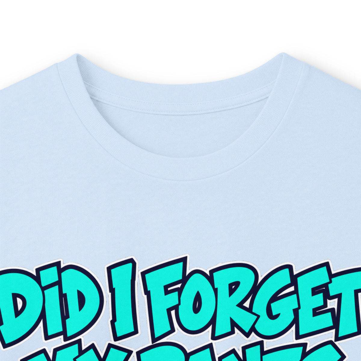 Did I Forget My Pants Again - Unisex Ultra Cotton Long Sleeve Tee