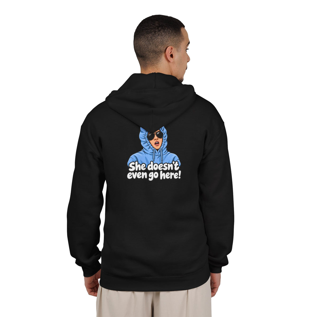 She Doesn't Even Go Here - Full-Zip Hooded Sweatshirt