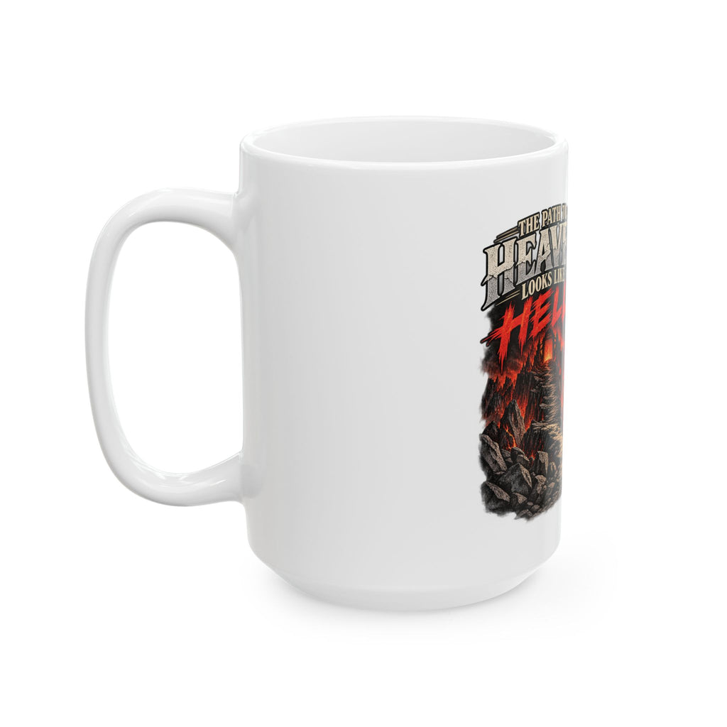Path To Heaven Path To Hell - Ceramic Mug 11oz and 15oz