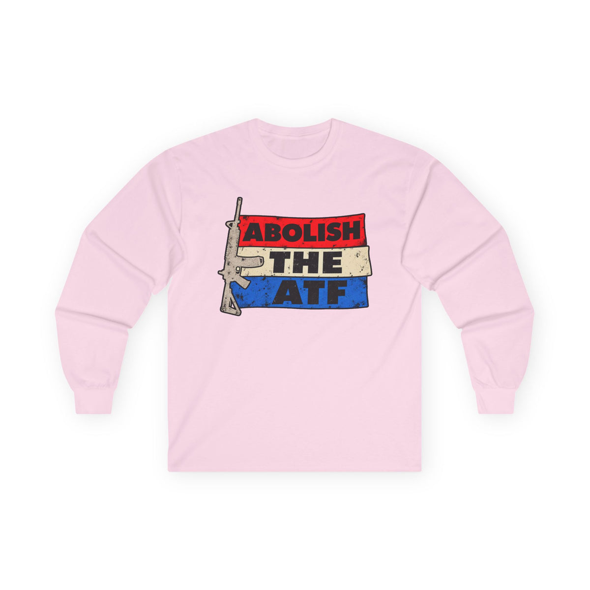 Abolish the ATF - Unisex Ultra Cotton Long Sleeve Tee
