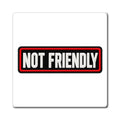 Not Friendly - Service Dog Patch - Magnet
