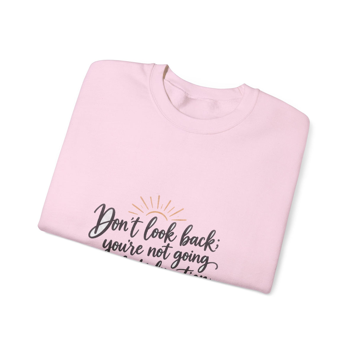 Don't Look Back - Crewneck Sweatshirt
