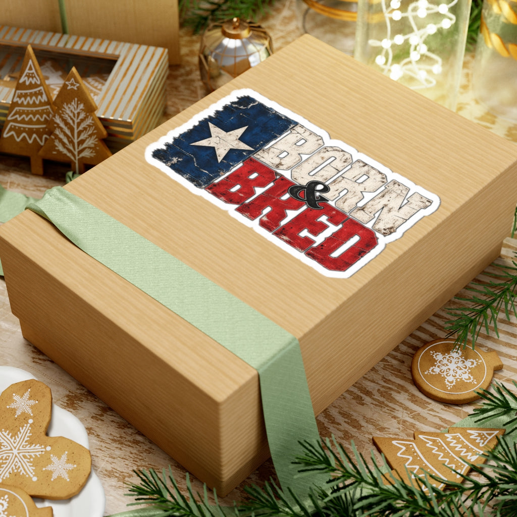 Texas Born and Bred - Kiss-Cut Sticker
