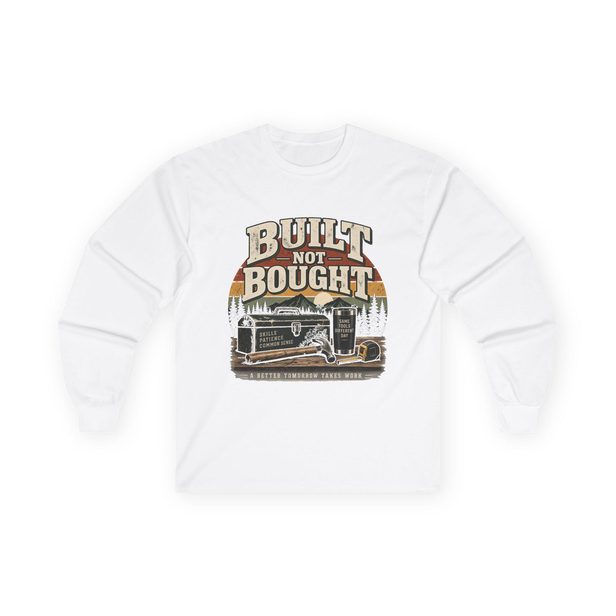 Built Not Bought - Unisex Ultra Cotton Long Sleeve Tee