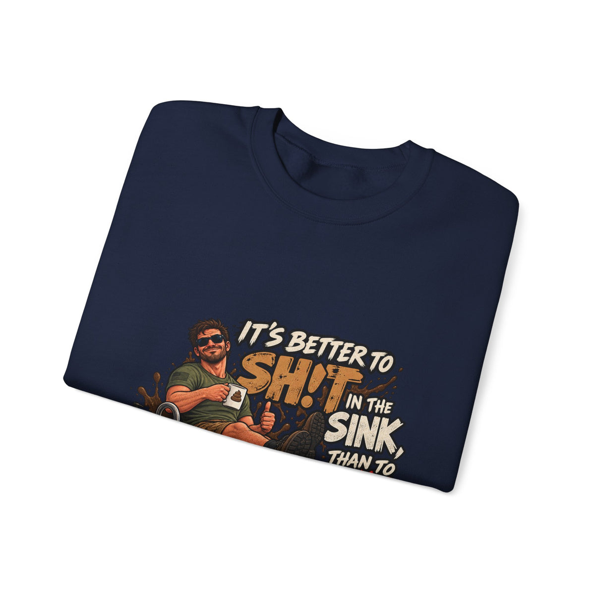 Let That Shit Sink In - Crewneck Sweatshirt