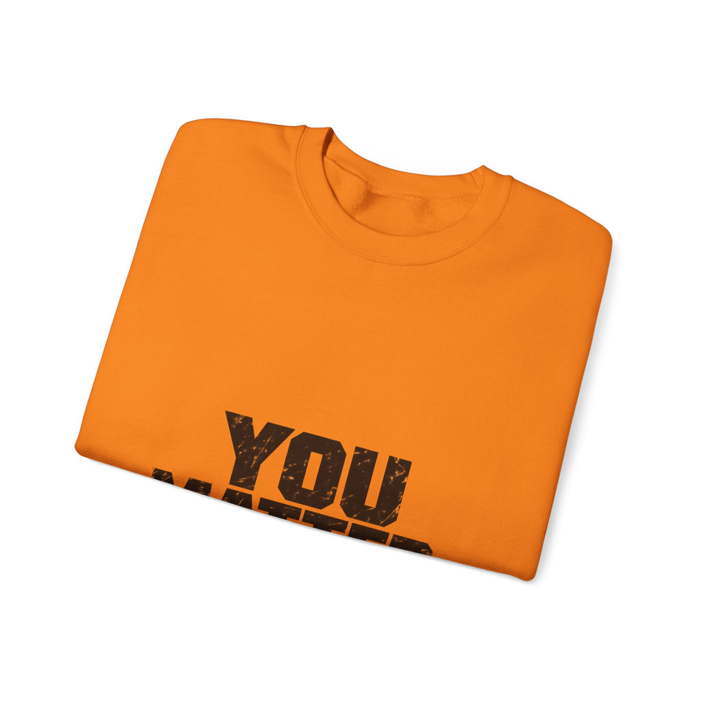 You Matter - Crewneck Sweatshirt