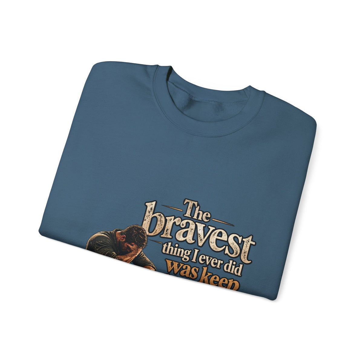 The Bravest Thing I Ever Did Was Keep Living - Crewneck Sweatshirt